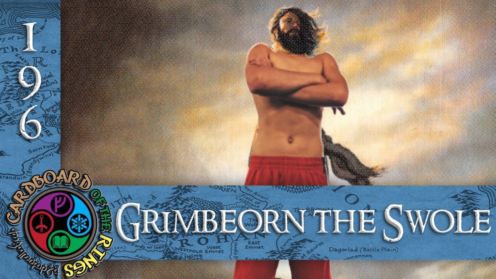 Episode 196 - Grimbeorn the Swole